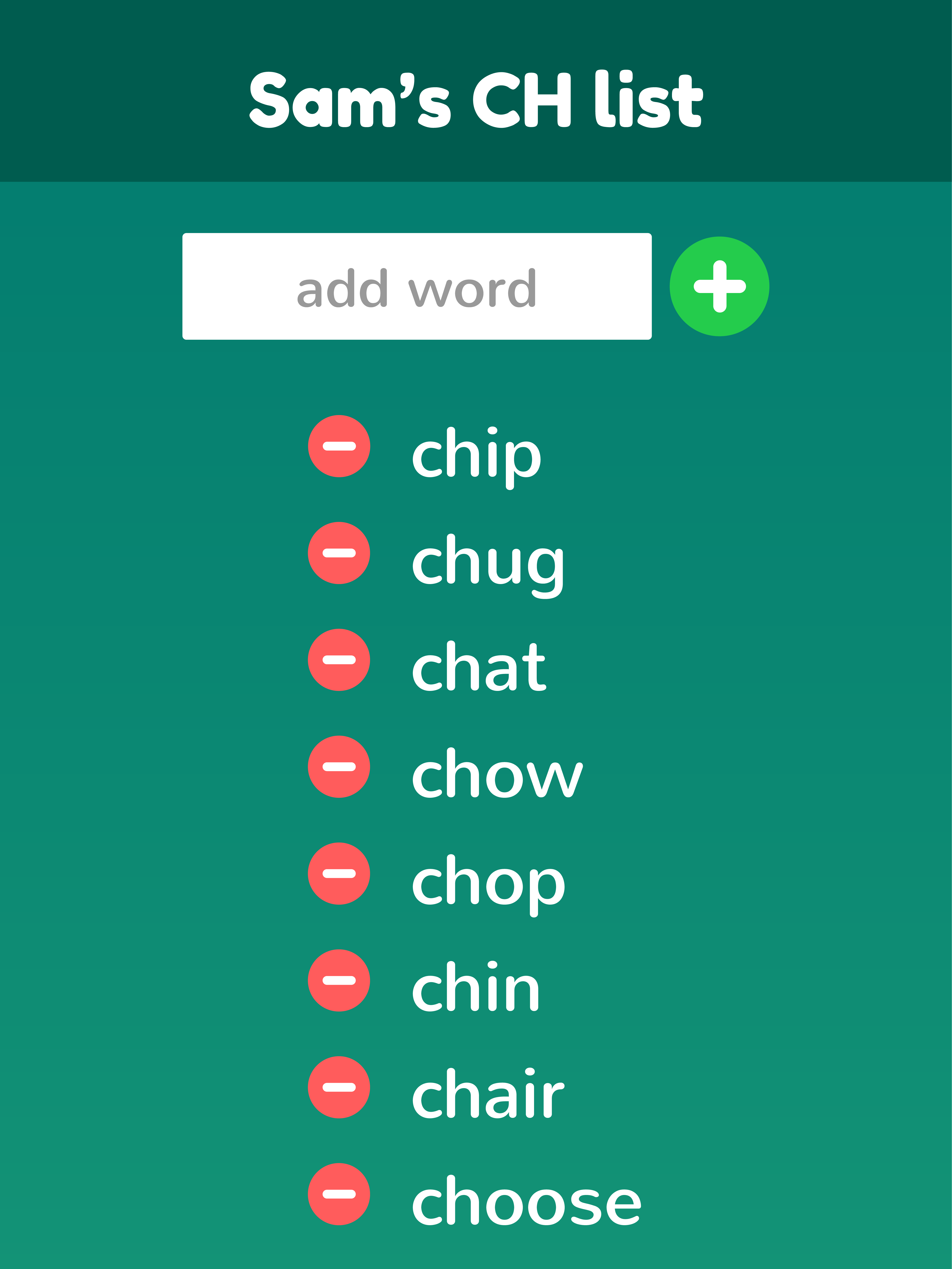 A custom word list — this week’s “CH” spelling words added by a parent.